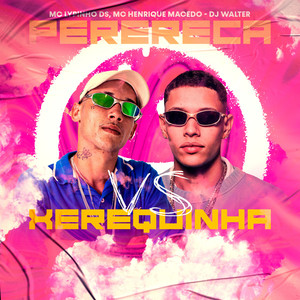 Perereca Vs Xerequinha (Explicit)