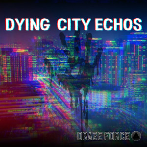 Dying City Echos