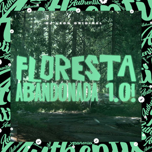 Floresta Abandonada 1.0 (Explicit)