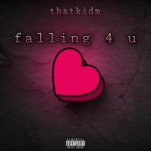 Falling 4 U (Explicit)