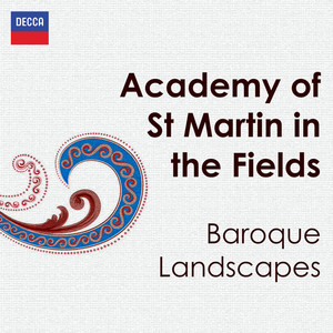 Academy of St Martin in the Fields: Baroque Landscapes