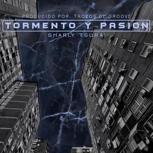 Tormento y pasión (feat. Trozos DE Groove) [Explicit]