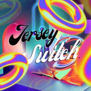 JERSEY SWIITCH (feat. Ibepds) (Explicit)