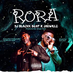 Rora (feat. Jaywillz) (Explicit)