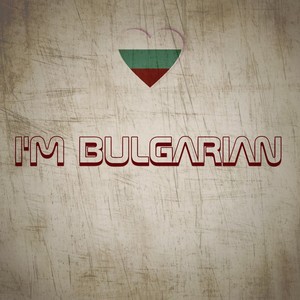 I'm Bulgarian (Explicit)