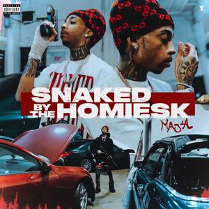 Snaked By The HomiesK (Explicit)