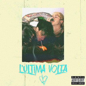 L'ULTIMA VOLTA (Explicit)