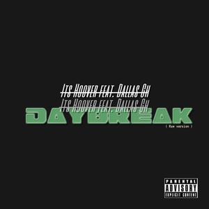 Daybreak (feat. Dallas Gh) [Explicit]