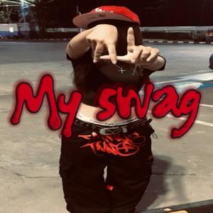 MY SWAG!!! (Explicit)