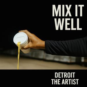 MIX IT WELL (Explicit)