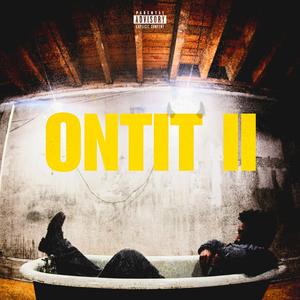 Ju$ K! - O.N.T.I.T. II (OG) (Explicit)