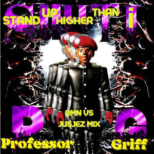 Stand Up Higher Than I (RMN & JusJez Remix|Explicit)
