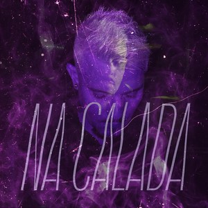 NA CALADA (Explicit)