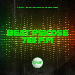 Beat Psicose 700 P.M (Explicit)