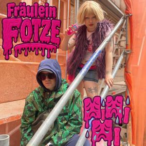 MIMIMI (feat. Fräulein Fotze) (Explicit)