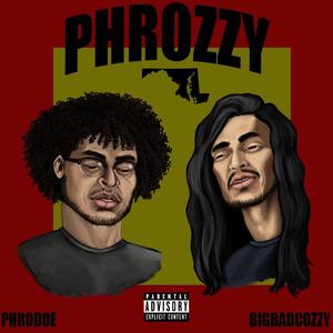 Phrozzy (Explicit)