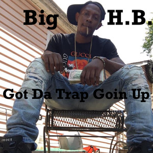 Got Da Trap Goin Up (Explicit)