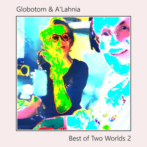 Best of Two Worlds 2 (feat. A'Lahnia)