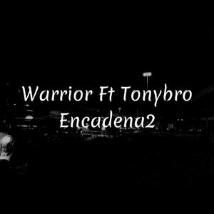 ENCADENA2 (feat. WARRIOR INS) [Explicit]