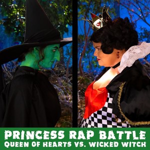 Queen of Hearts vs. Wicked Witch (Princess Rap Battle) [Explicit]