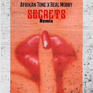 Secrets (Remix) [feat. Real Mobby] [Explicit]