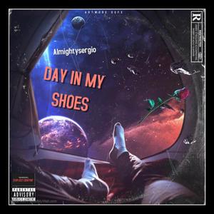 Day In My Shoes (Explicit)