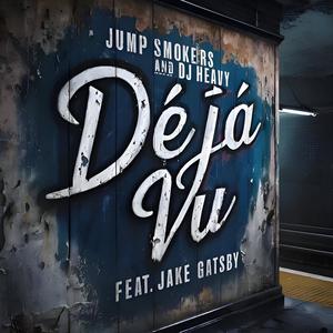 Déjà Vu (feat. Jake Gatsby) (VIP Extended Remix)