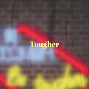 Tougher