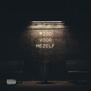 Tijd voor Mezelf (Explicit)