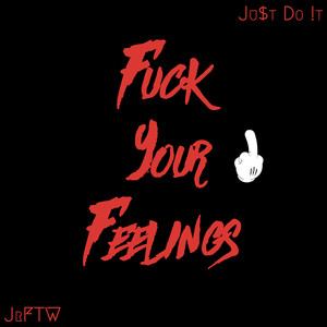 **** Your Feelings (Explicit)