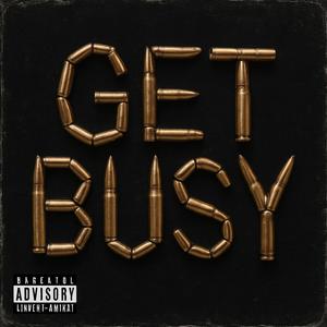 Get Busy (feat. Pmoneyfrmdak) (Explicit)