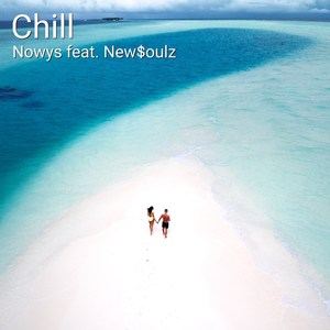 Chill (feat. New$Oulz) (Explicit)