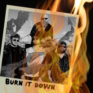 Burn It Down