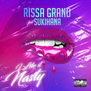 I Like It Nasty (feat. Sukihana) [Explicit]