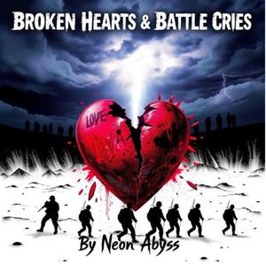 Broken Hearts & Battle Cries (Explicit)