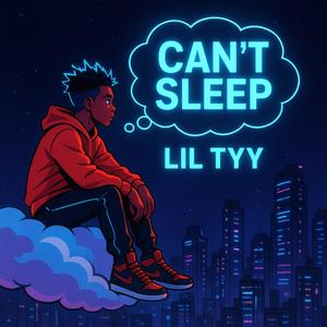 Cant Sleep (Explicit)