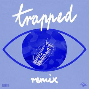 trapped in the thought of free (Remix|Explicit)