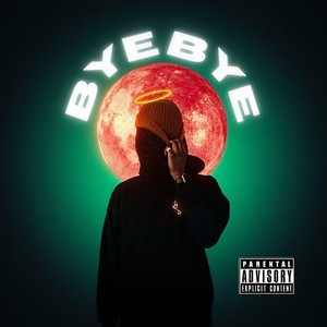 Bye Bye (Explicit)