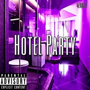 Hotel Party (Explicit)