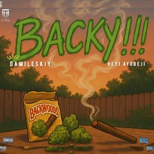 Backy (feat. hey1ayodeji) (Explicit)