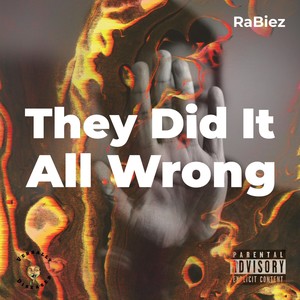 They Did It All Wrong (Explicit)