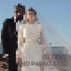 No Parachutes (Ride4me) (Explicit)