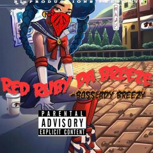 RED RUBY DA BREEZE (Explicit)