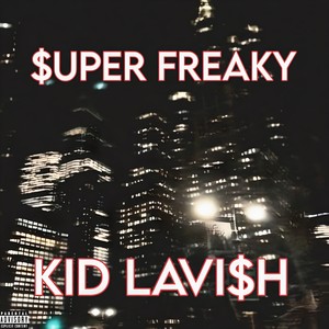 $uper Freaky (Explicit)