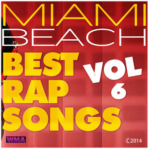 Miami Beach Best Rap Songs, Vol. 6