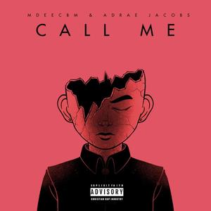 Call me(feat. Mdeecbm)