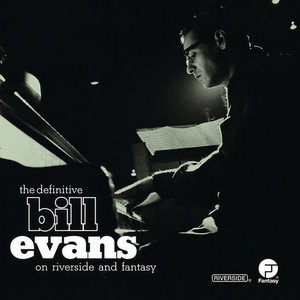 The Definitive Bill Evans on Riverside and Fantasy