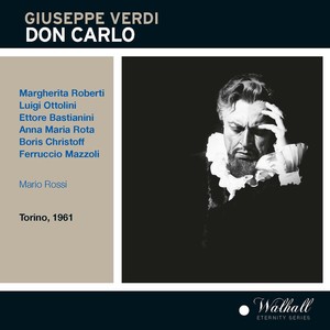 VERDI, G.: Don Carlo (Opera) [Roberti, Ottolini, Bastianini, RAI Chorus and Orchestra, Rossi] [1961]