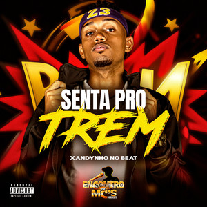 SENTA PRO TREM (Explicit)