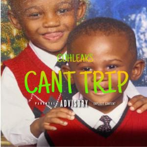 CANT TRIP (Explicit)